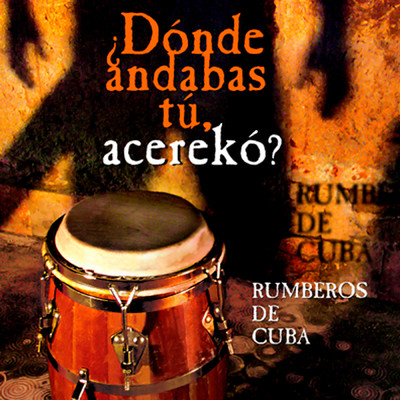 La Negra Pancha (Remasterizado)/Rumberos de Cuba