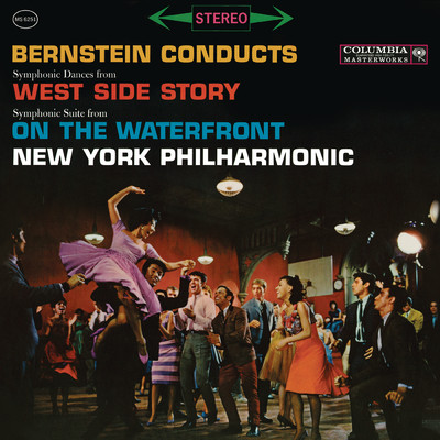 Bernstein: Symphonic Dances from ”West Side Story” & Symphonic Suite from the Film ”On The Waterfront” (Remastered)/Leonard Bernstein