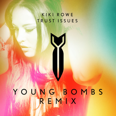 Trust Issues (Young Bombs Remix)/Kiki Rowe