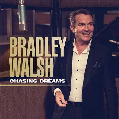 Chasing Dreams/Bradley Walsh