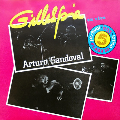Dizzy Gillespie／Arturo Sandoval