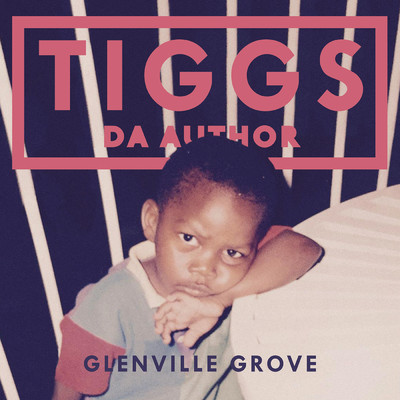 アルバム/Glenville Grove (Explicit)/Tiggs Da Author
