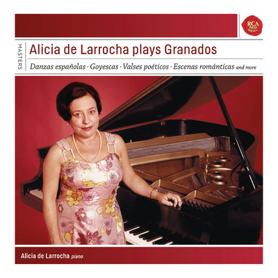Alicia de Larrocha plays Granados/Alicia De Larrocha