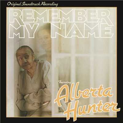 Remember My Name (Original Soundtrack Recording)/Alberta Hunter