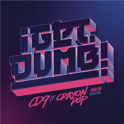 Get Dumb (English Version) feat.Crayon Pop/CD9