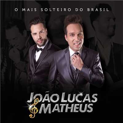 O Mais Solteiro do Brasil/Joao Lucas & Matheus