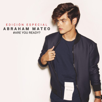 アルバム/Are You Ready？ (Edicion Especial)/Abraham Mateo