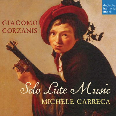 Giacomo Gorzanis: Solo Lute Music/Michele Carreca