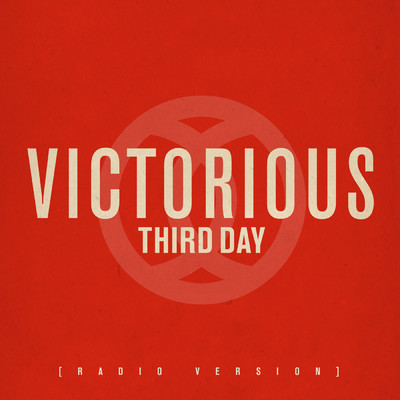 シングル/Victorious (Radio Version)/Third Day