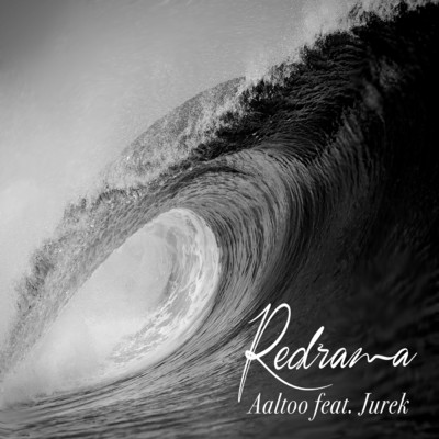 シングル/Aaltoo feat.Jurek/Redrama