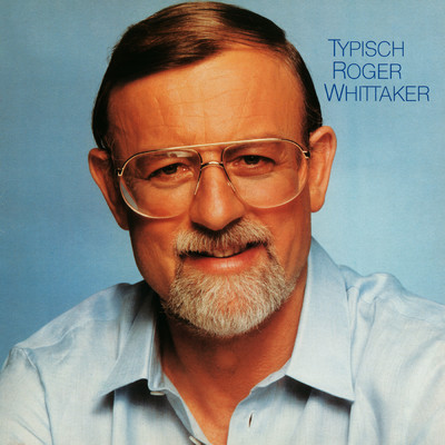 アルバム/Typisch Roger Whittaker/Roger Whittaker
