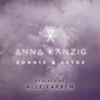 シングル/Bonnie & Clyde (Remixed by ALLE FARBEN)/Anna Kanzig
