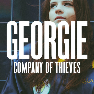 Company of Thieves/Georgie