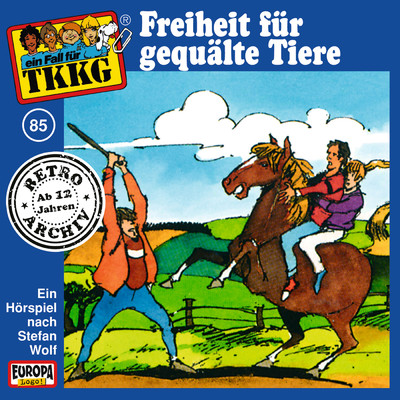 085 - Freiheit fur gequalte Tiere (Teil 25)/TKKG Retro-Archiv