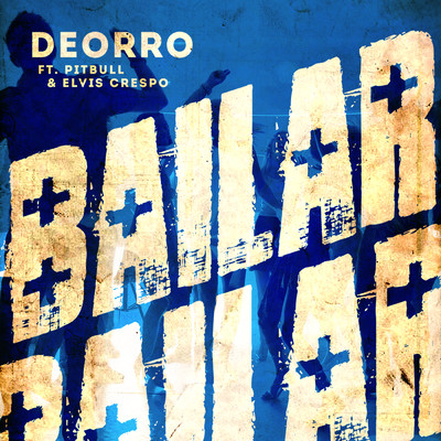 シングル/Bailar feat.Pitbull,Elvis Crespo/Deorro