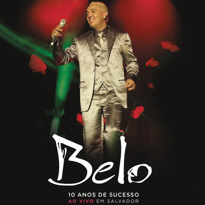 アルバム/Belo - 10 Anos de Sucesso (Deluxe)/Belo