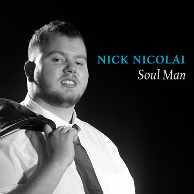 シングル/Soul Man/Nick Nicolai