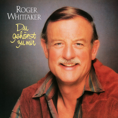 アルバム/Du gehorst zu mir/Roger Whittaker