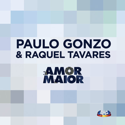 シングル/Amor Maior/Paulo Gonzo／Raquel Tavares