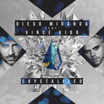 Crystalized feat.Vince Kidd/Diego Miranda