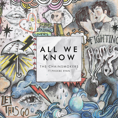 シングル/All We Know feat.Phoebe Ryan/The Chainsmokers