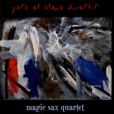 El Paralitico (Remasterizado)/Magic Sax Quartet