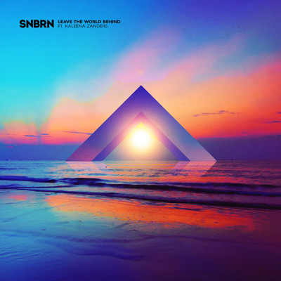 シングル/Leave The World Behind feat.Kaleena Zanders/SNBRN