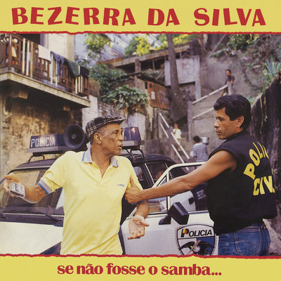アルバム/Se Nao Fosse o Samba/Bezerra Da Silva