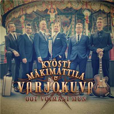 シングル/Oot voimani mun/Kyosti Makimattila／Varjokuva