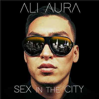Sex In The City/Ali Aura