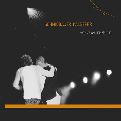 アルバム/Wenn's an der Zeit is/Schmidbauer／Schmidbauer & Kalberer