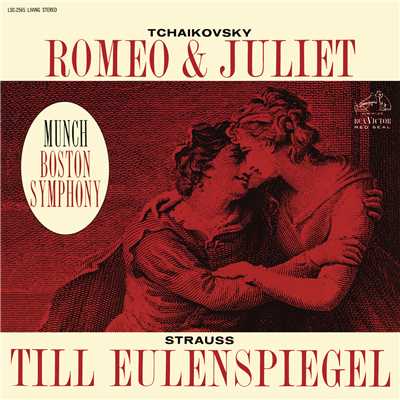 Tchaikovsky: Romeo and Juliet, TH 42 - Strauss: Till Eulenspiegels lustige Streiche, Op. 28/Charles Munch