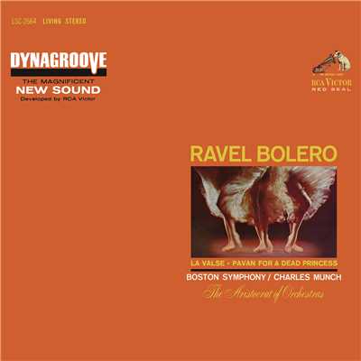 Ravel: Bolero, M. 81; Pavane pour une infante defunte, M. 19 & La Valse, M. 72/Charles Munch
