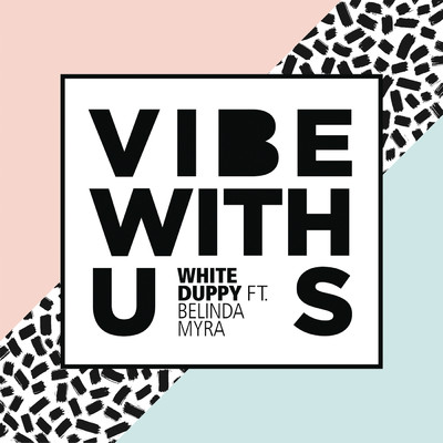 シングル/Vibe with Us (Radio Edit) feat.Belinda Myra/White Duppy