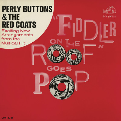 Fiddler On The Roof Goes Pop/Perly Buttons & The Red Coats