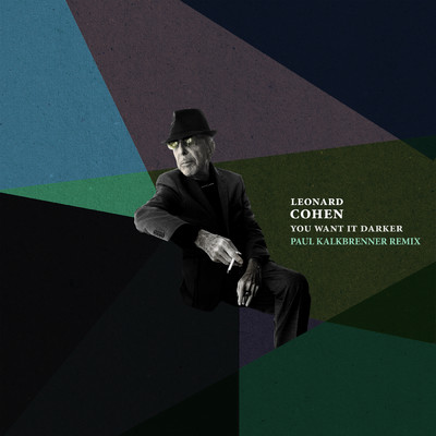 シングル/You Want It Darker (Paul Kalkbrenner Remix)/Leonard Cohen