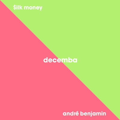 シングル/Decemba (Remix) feat.$ilk Money,Andre Benjamin/Divine Council