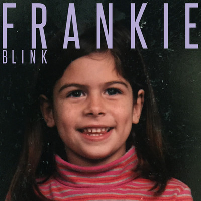 シングル/Blink/FRANKIE／Frankie Bird