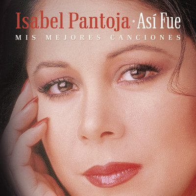 アルバム/Asi Fue - Mis Mejores Canciones/Isabel Pantoja