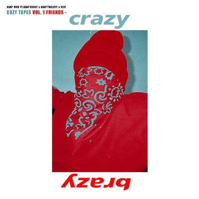 シングル/Crazy Brazy (Clean) feat.A$AP Rocky,A$AP Twelvyy,Key！/A$AP Mob