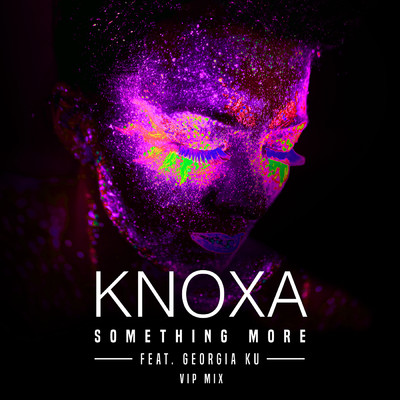 シングル/Something More (VIP Mix Radio Edit) feat.Georgia Ku/KNOXA