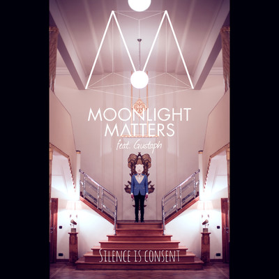 シングル/Silence Is Consent feat.Gustaph/Moonlight Matters