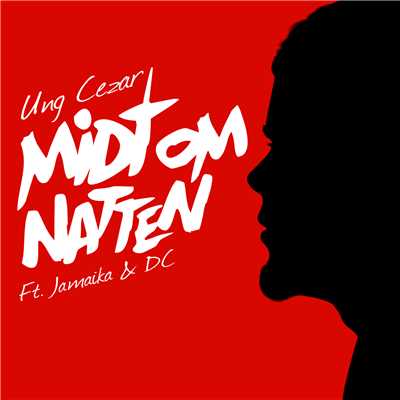 Midt Om Natten feat.Jamaika,DC/Cezar