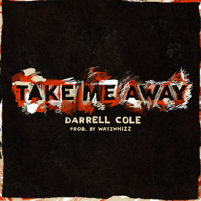 Take Me Away/Darrell Cole