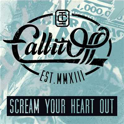 Scream Your Heart Out/Call It Off