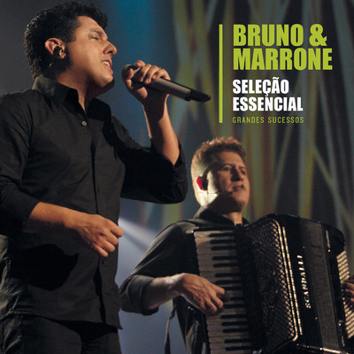 Selecao Essencial - Grandes Sucessos - Bruno & Marrone/Bruno & Marrone