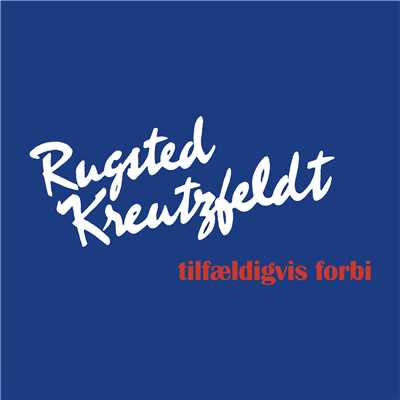 Tilfaeldigvis Forbi/Rugsted & Kreutzfeldt
