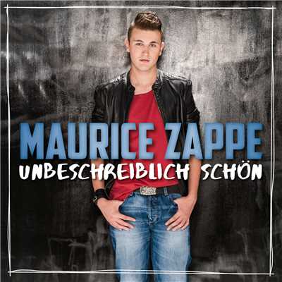 シングル/Unbeschreiblich schon/Maurice Zappe