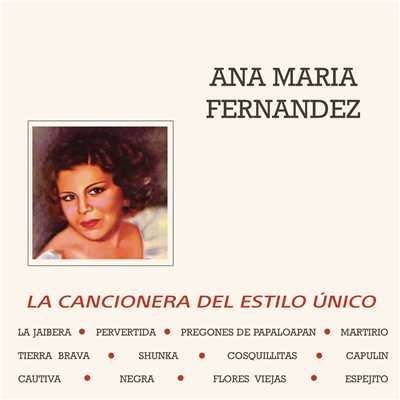 La Cancionera del Estilo Unico/Ana Maria Fernandez