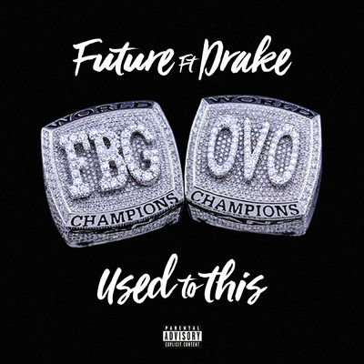 シングル/Used to This (Explicit) feat.Drake/Future
